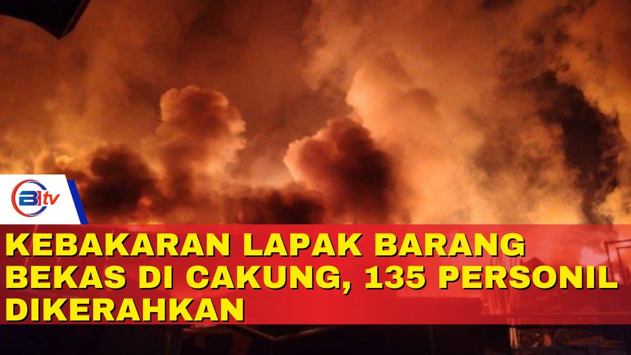 Kebakaran Lapak Barang Bekas di Cakung, 135 Personil Dikerahkan