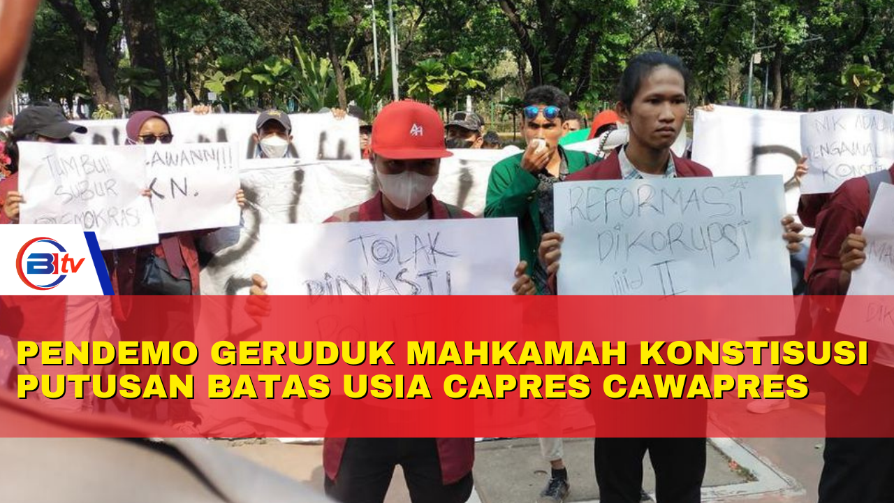 Panas!Pendemo Geruduk Mahkamah Konstisusi Jelang Putusan Batas Usia Capres & Cawapres
