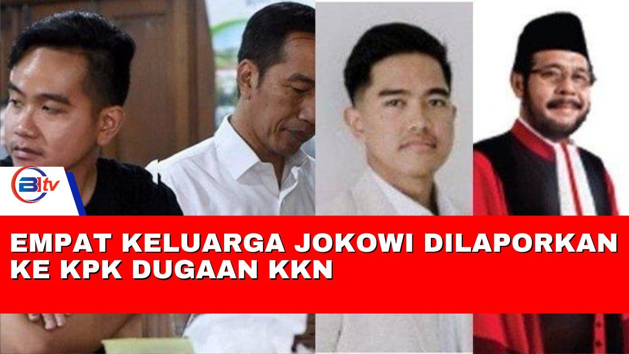 Empat Orang Keluarga Jokowi Dilaporkan ke KPK Dugaan KKN