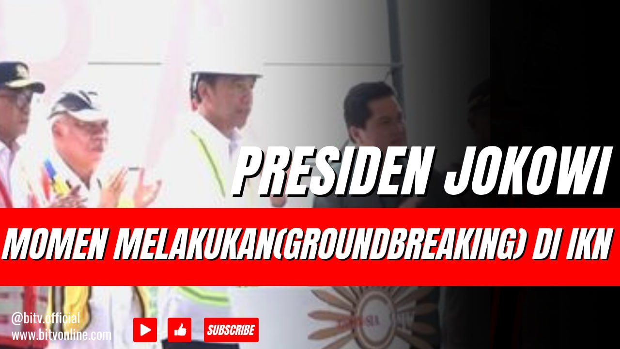Momen Presiden Jokowi Melakukan Groundbreaking Bandar Udara IKN