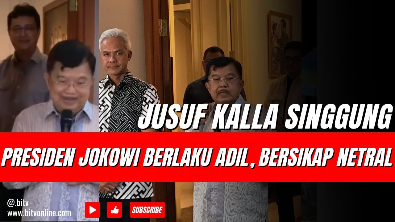 JK Keras Singgung Presiden Jokowi Berlaku Adil, Bersikap Netral!